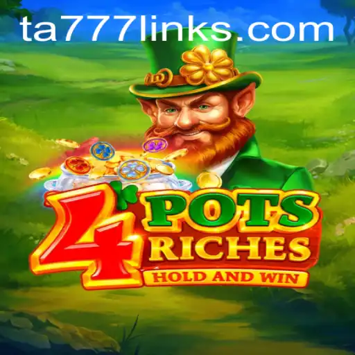 Unveiling the Thrills of 4potsriches: Exploring the Game and Its New Age Connection with TA777 Link App