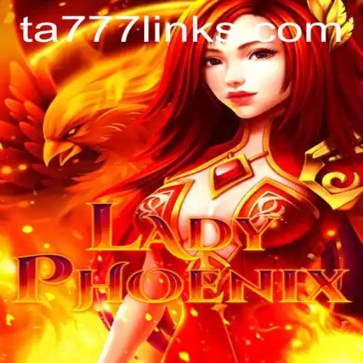 Exploring LadyPhoenix: A Thrilling Adventure with the TA777 Link App