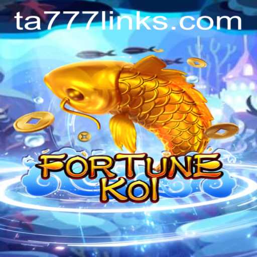 Exploring the Exciting World of FORTUNEKOI and the TA777 Link App