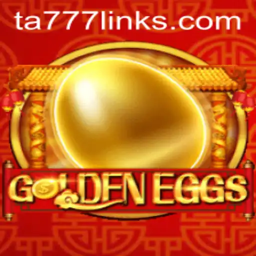 GoldenEggs: A New Era in Mobile Gaming with TA777 Link App
