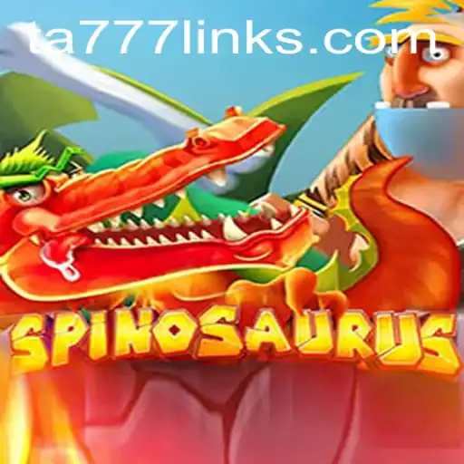 Unveiling Spinosaurus: The Thrilling World of Dino Adventures with TA777 Link App